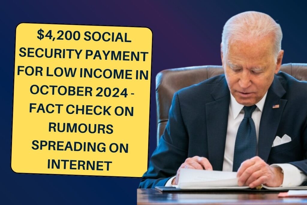 $4,200 Social Security Payment For Low Income In October 2024 - Fact Check on Rumours Spreading on Internet