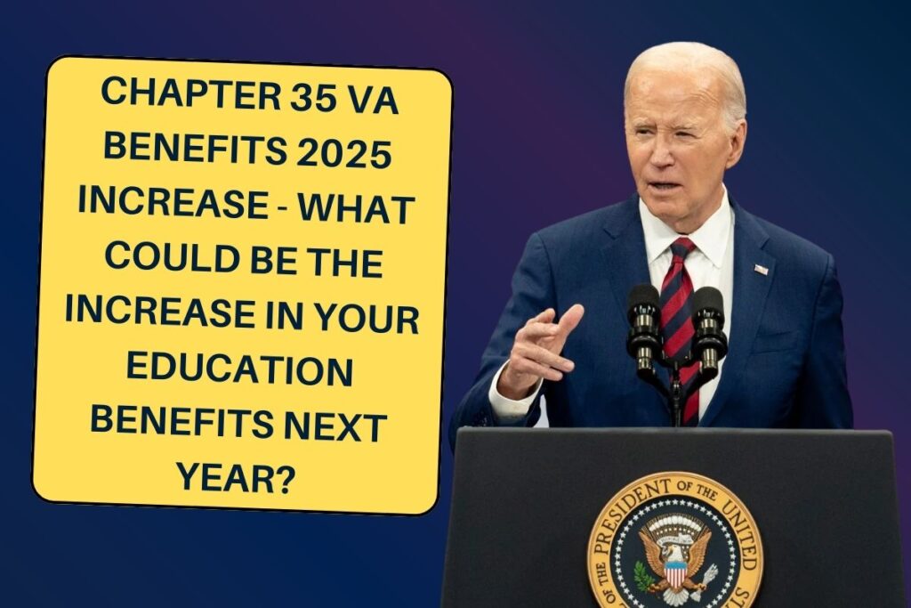 Chapter 35 VA Benefits 2025 Increase - What could be the Increase in Your Education Benefits Next Year?